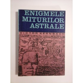 ENIGMELE MITURILOR ASTRALE - VICTOR KERNBACH